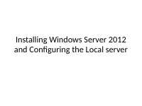 SERVER NOTES 01 Installing Windows Server 2012.pptx